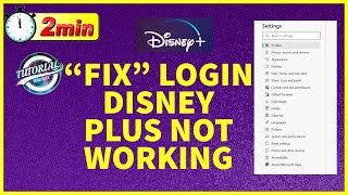 How to Fix Disney Plus Login Not Working Issue 2023?