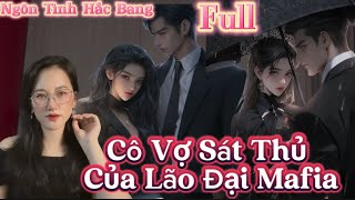 Full: Cô Sát Thủ Được Lão Đại Hắc Bang Cứu Đem Long Yêu Chính Ông Chủ Của Mình Nhưng…#audiongontinh