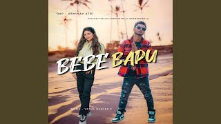 Bebe Bapu (feat. Abhinav Atri)