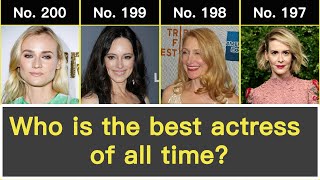 TOP 200 -The Best Actresses in Film History. Who is the best actor of all time? With voting address.