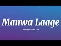 Manwa Laage - Shreya Ghoshal ft Arijit Singh (lyric)