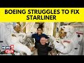Astronauts’ Return Delayed as Boeing Aims to Fix Starliner Spacecraft | World News | N18G | News18