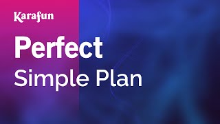 Perfect - Simple Plan | Karaoke Version | KaraFun