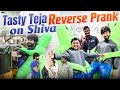 Tasty Teja Reverse PRANK on Shiva 🤯😂|| Shivakumar & Priyanka Jain || Never Ending Tales ||