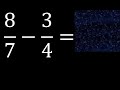 8/7 menos 3/4 , Resta de fracciones 8/7-3/4 heterogeneas , diferente denominador