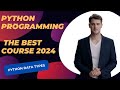 Course Python Programming - Best Course 2024 | Python Basics - Python Data Types