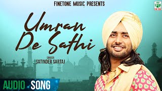 Umran De Sathi (Full Audio Song) | Satinder Sartaaj | Superhit Punjabi Songs | Finetone