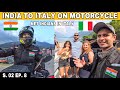 {S. 02 EP. 8} INDIA 🇮🇳 to ITALY 🇮🇹 on Motorcycle | Met Indians on the way & Finally Pahado me aagaye