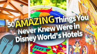 50 AMAZING Things You Never Knew Were in Disney World's Hotels