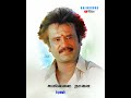 Rajini dialogue What's app status padaiyappa song