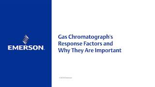 #Gas Chromatograph’s Response Factors and Why They Are Important #emerson #AnalyzerInstruments