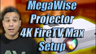 Megawise Projector Setup with 4K FireTv Stick Max