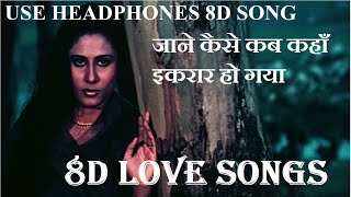 Jane Kaise Kab Kahan Iqrar Ho Gaya 8d Audio Song | Shakti 8d Audio Song | 8d Love Songs