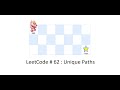 LeetCode 62: Unique Paths Explained | Dynamic Programming Solution