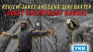 REVIEW JAKET ANGSANA SERI BAXTER 2022 - JAKET WATERPROOF