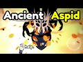 Ancient Aspid Is Insane