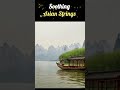 Soothing Asian Strings #RelaxingMusic #AsianStrings #ChineseMelodies #NatureSounds #CalmMusic