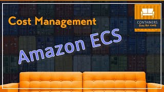 A deep dive into Amazon ECS cost management