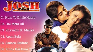 Josh Movie All Songs~Shahrukh khan~ Aishwarya Rai~Chandrachur Singh~musical world~MUSICAL WORLD