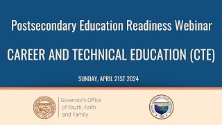 Postsecondary Education Readiness Webinar: Career and Technical Education (CTE)