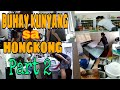 BUHAY KUNYANG SA HONGKONG || PART 2 || STORY of my LIFE IN HK || REALITY