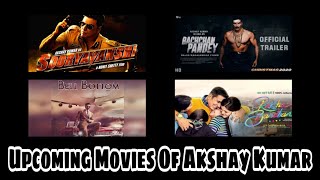 Full List Of Akshay Kumar's Upcoming Movies