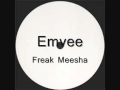 Emvee   Freak meesha