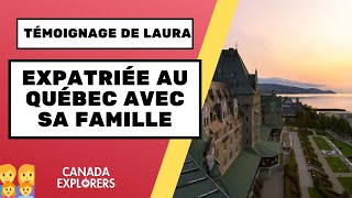Témoignage de Laura - Expatriée au Québec avec sa famille ! 👨‍👩‍👧‍👦