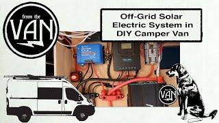 Off-Grid Solar Electric System in Our RAM Promaster DIY Full-time Van Life Camper