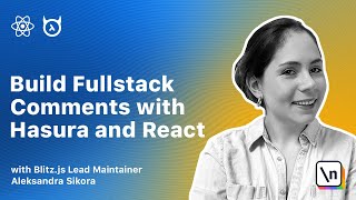 Add Website Commenting Features (Hasura & React) by Aleksandra Sikora, ex-Hasura Console Tech Lead
