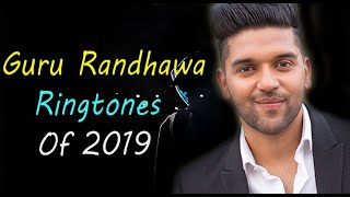 Top 5 New Best  Guru Randhawa 🎶🎶🎶🎶 Ringtones 2019