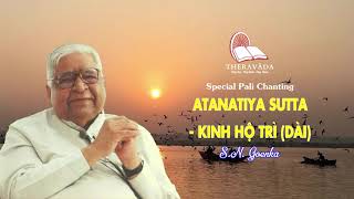 2. Kinh Atanatiya Sutta - S.N. Goenka - Kinh Hộ Trì (Dài)