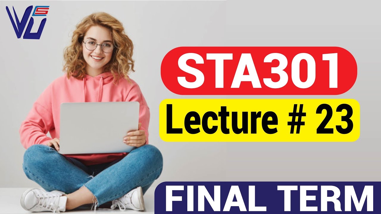 Sta301 Lecture No 23 Youtube