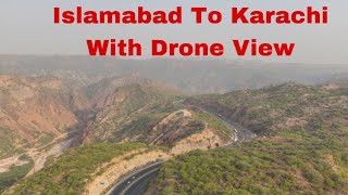 Islamabad To Karachi by Road | With Drone View | Complete Details