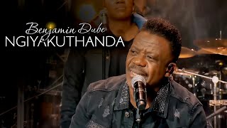 Benjamin Dube - Ngiyakuthanda (Official Music Video)