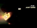 P-Lo - Just Gang