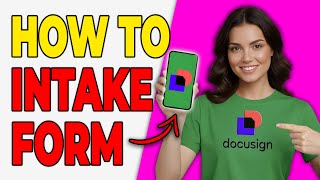 How To Create Client Intake Forms In DocuSign [Beginner Tutorial 2026]