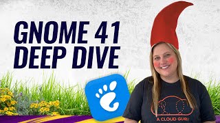 GNOME Linux 41 Deep Dive | Linux This Month