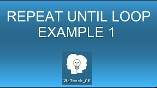 Repeat Until Loop Example 1