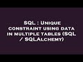 SQL : Unique constraint using data in multiple tables (SQL / SQLAlchemy)