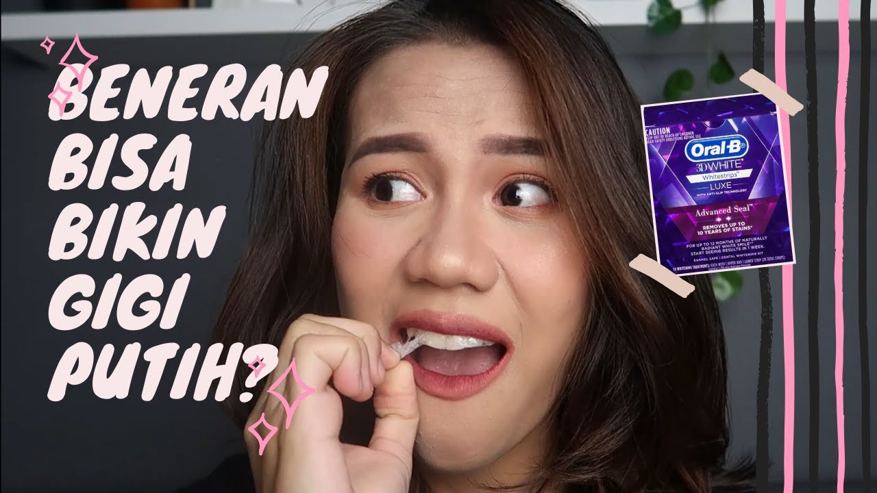 CARA MEMBUAT GIGI PUTIH ALAMI ! | REVIEW ORAL B WHITESTRIP - YouTube