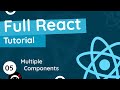 Full React Tutorial #5 - Multiple Components