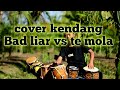 BAD LIAR vs TE MOLLA Koplo Cover Kendang