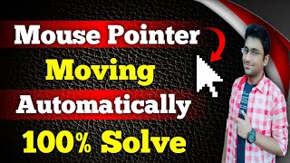 How to Fix mouse cursor Automatic Moving Problem | Fix mouse pointer Automatic Moving Problem