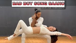 BAD BOY SONG DANCE VIDEO | SAAHO | PRABHAS | COVER DANCE MELVIN LOUIS COREOGRAPHY