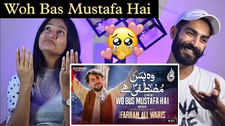 Indian Reaction : Farhan Ali Waris | WO MUSTAFA HAI ❤ | Ramadan Kalam 2023 | Neha Rana