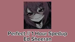 Perfect 1 Hour Speed Up // Ed Sheeran