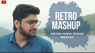 Retro Mashup | Old Hindi Songs Mashup | Bollywood Retro Medley | Nirdesh Chaudhari