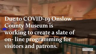 WNCT Digital Short: Onslow County Museum