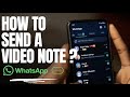 How to Send a Video Note on WhatsApp (Android Guide)